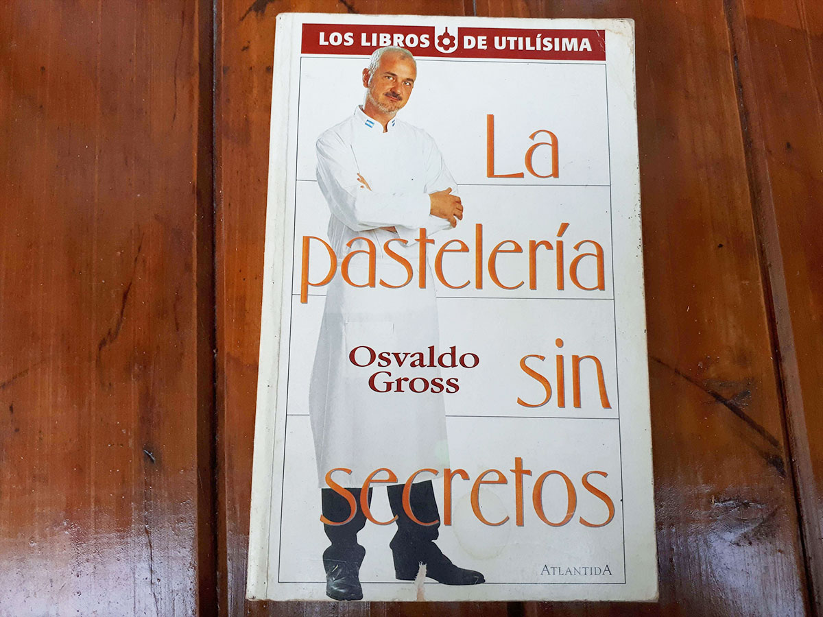 La pastelería sin secretos - Osvaldo Gross